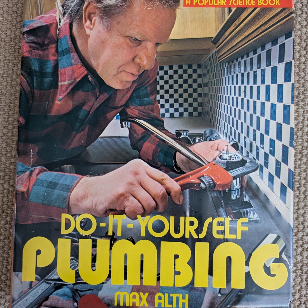 Do-It-Yourself Plumbing by Max Alth (1975, Hardcover, Popular Science Book)